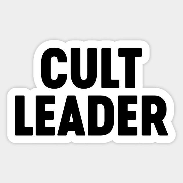 Cult Leader Sticker by Luluca Shirts